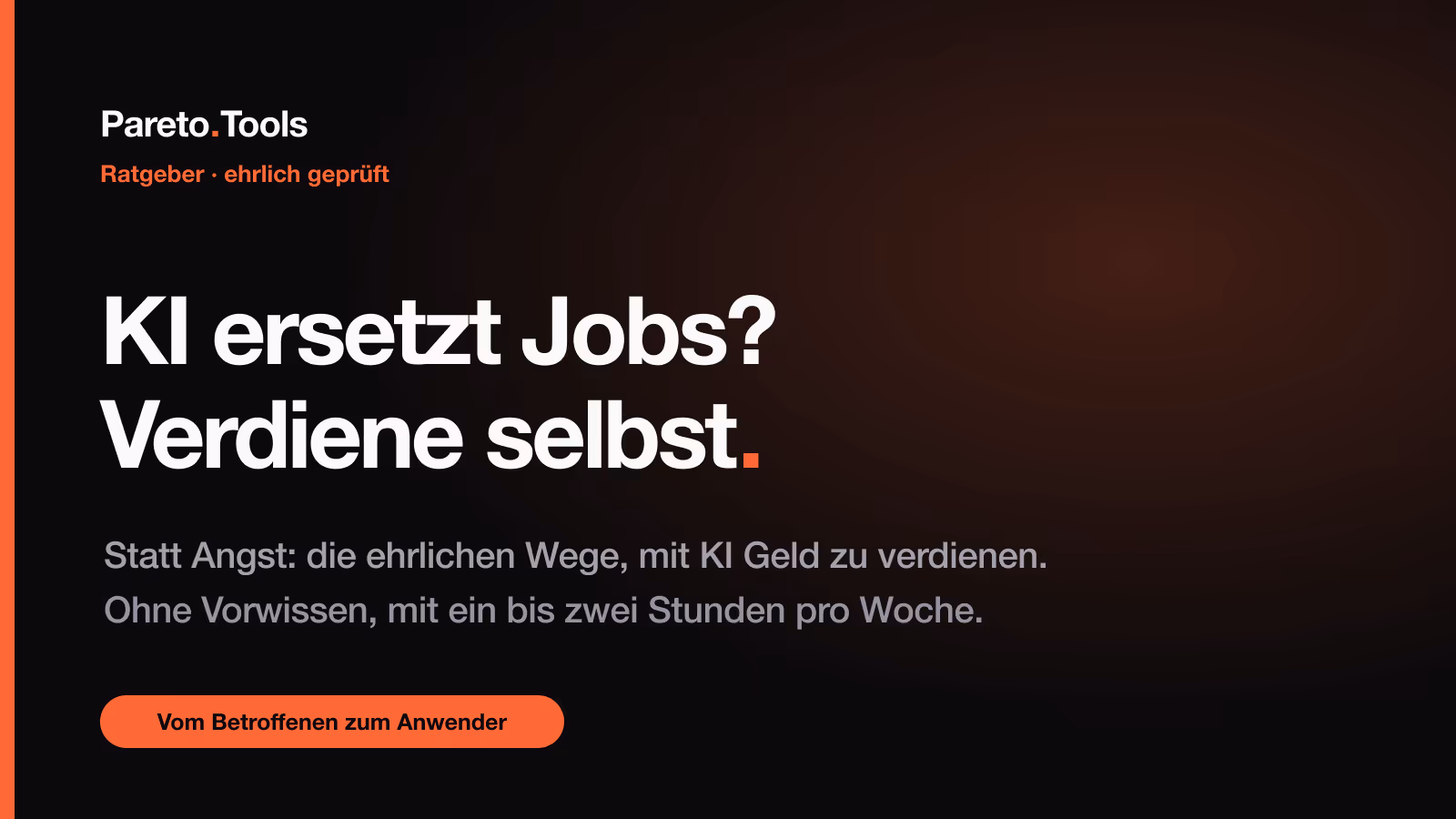 KI ersetzt erste Jobs: mit KI Geld verdienen statt von KI ersetzt zu werden, Pareto.Tools Ratgeber 2026