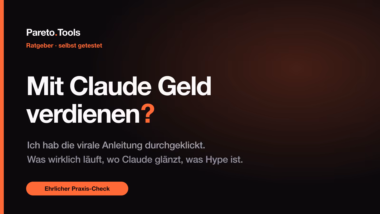 Mit Claude Geld verdienen: ehrlicher Praxis-Check der viralen Anleitung, Pareto.Tools Ratgeber 2026