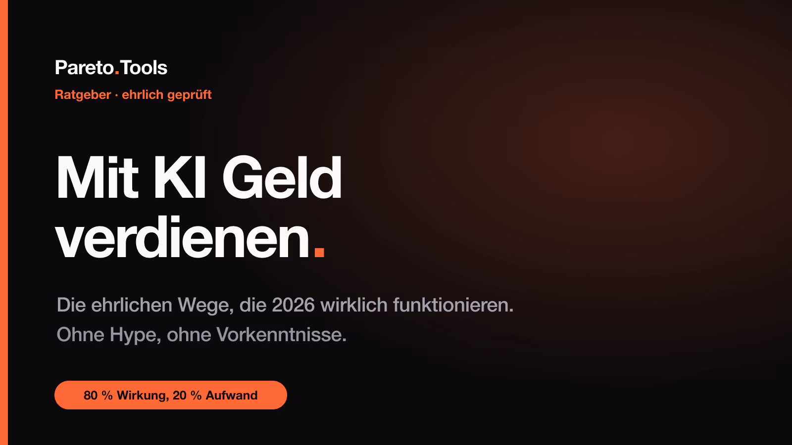 Mit KI Geld verdienen: Pareto.Tools Ratgeber für die ehrlichen Wege 2026
